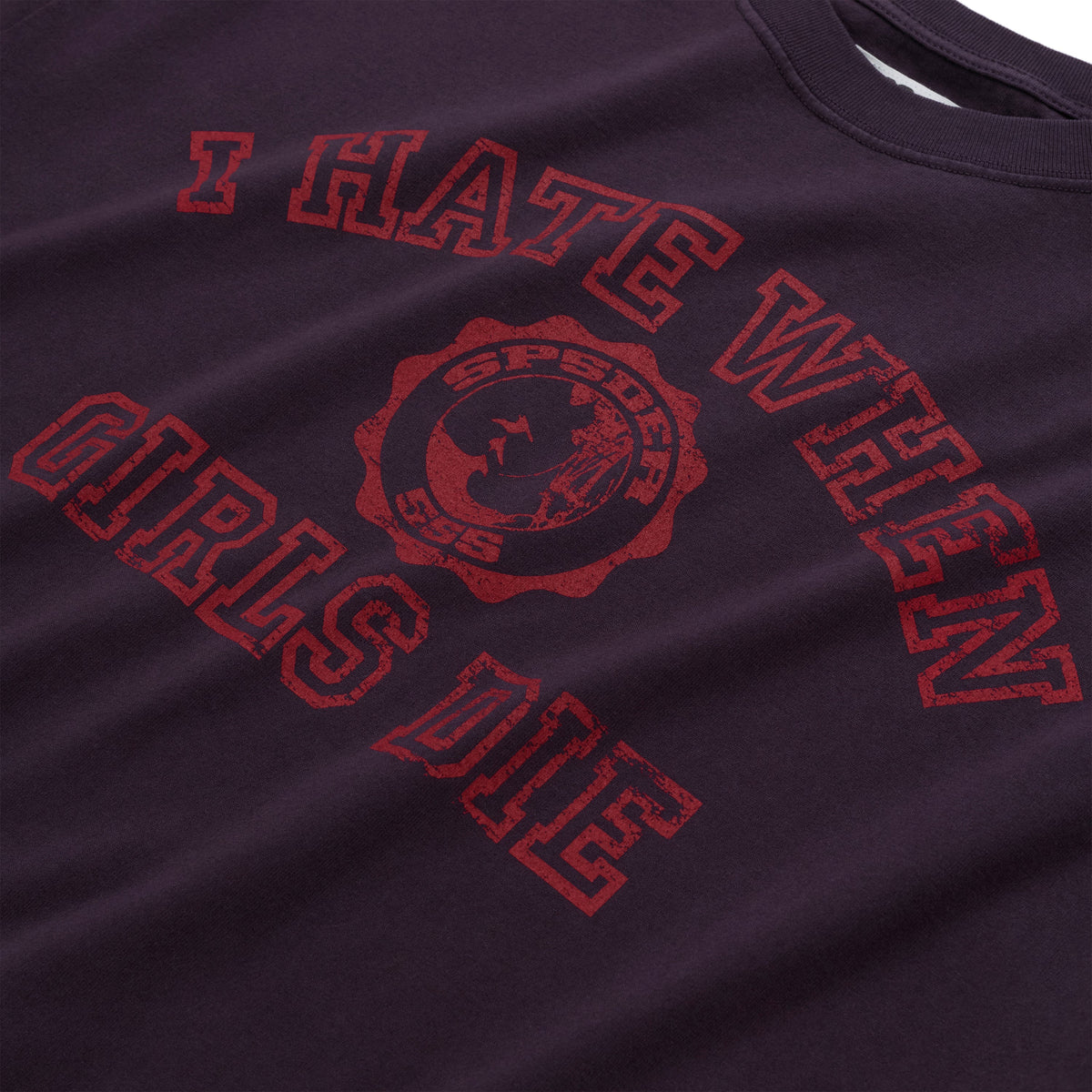 I H8 WHEN GIRLS DIE TEE