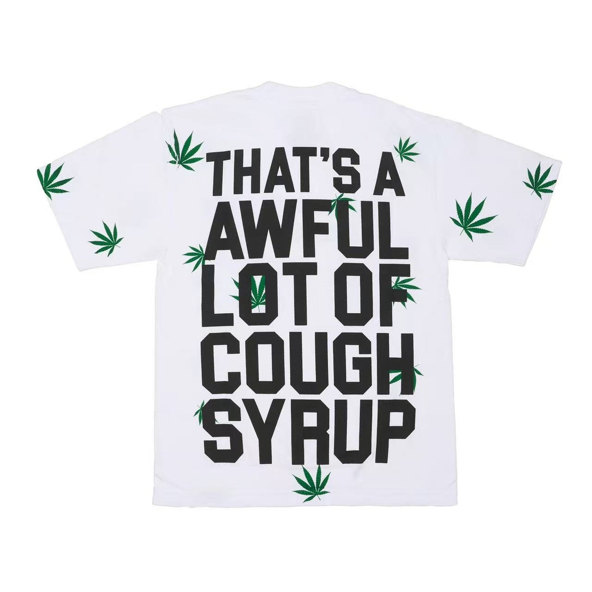 THAT'S A AWFUL LOT OF COUGH SYRUP Leaf Graphic T-Shirt
