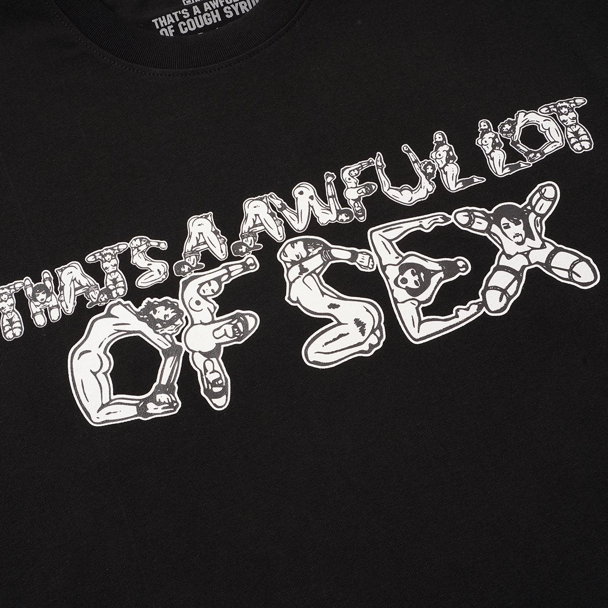 THAT'S A AWFUL LOT OF COUGH SYRUP Front & Back Graphic T-Shirt