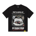 THAT'S A AWFUL LOT OF COUGH SYRUP Photo Graphic Short-Sleeve T-Shirt