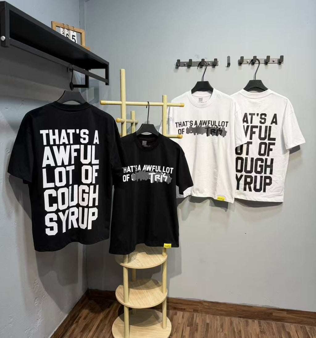 THAT'S A AWFUL LOT OF COUGH SYRUP Front & Back Graphic T-Shirt
