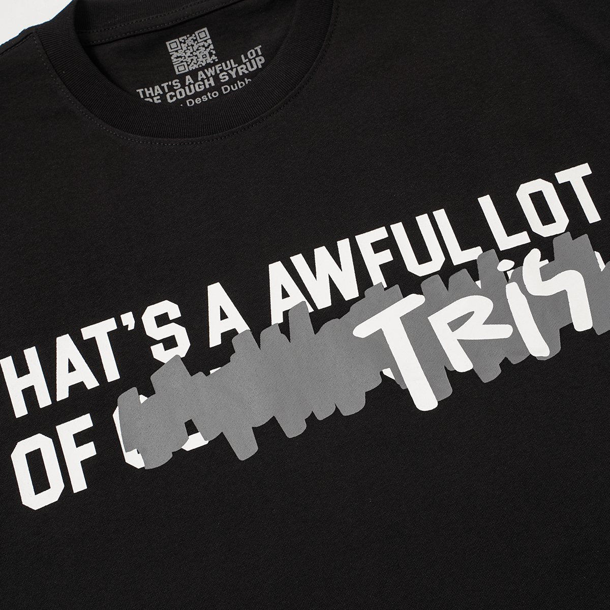 THAT'S A AWFUL LOT OF COUGH SYRUP Front & Back Graphic T-Shirt